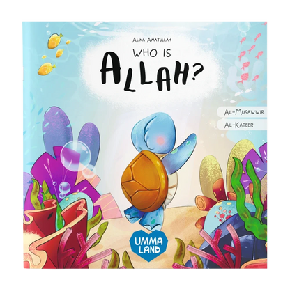 Who Is Allah Little Turtle faceless Islamic book teaching Al-Musawwir and Al-Kabir
