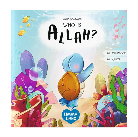 Who Is Allah Little Turtle faceless Islamic book teaching Al-Musawwir and Al-Kabir