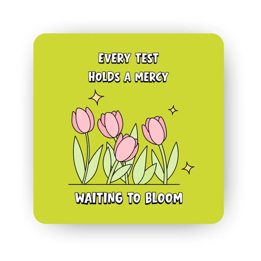 Every Test Holds a Mercy Waiting to Bloom Islamic fridge magnet