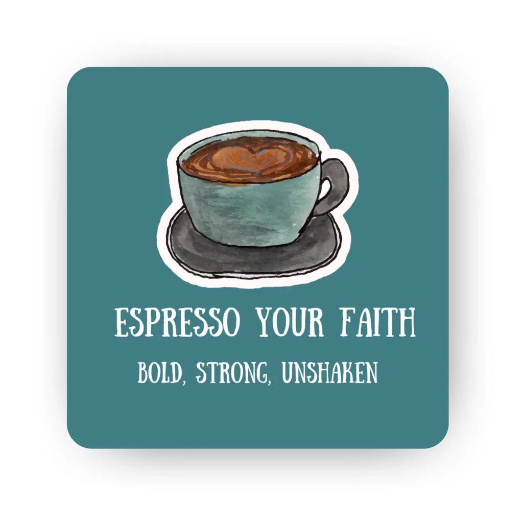 Espresso Your Faith Bold Strong Unshaken Islamic fridge magnet