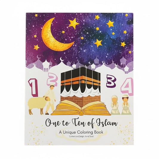 One to Ten of Islam - A Unique Coloring Book
