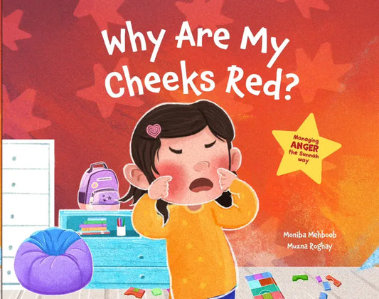 Why Are My Cheeks Red? (Story book on Anger)