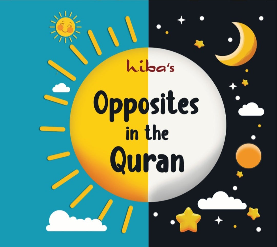 Opposites in the Quran (With Al-Asma-ul-Husna)