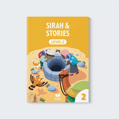 Sirah & Stories Level 2 Seerah book for kids ages 6+ by Quranic Tarbiyah