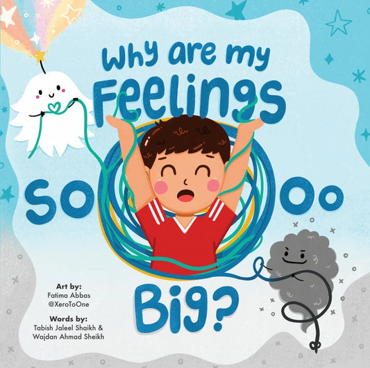 Why Are My Feelings So Big Islamic emotions book for Muslim children